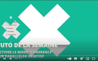 Tuto Mac : Le mode cohérence avec Parallels Desktop